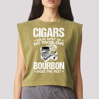 Cigars Solve Most Of My Problems Bourbon Does The Rest Sweatshirt Garment-Dyed Women's Muscle Tee