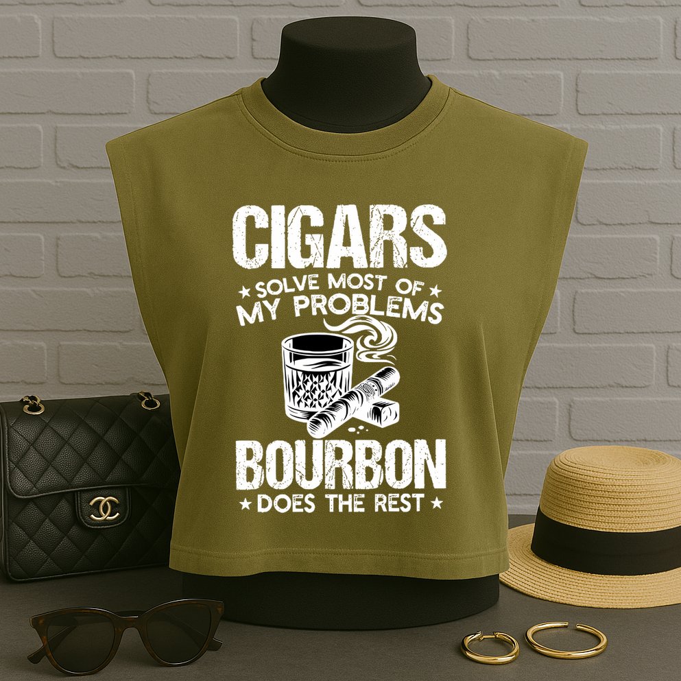 Cigars Solve Most Of My Problems Bourbon Does The Rest Sweatshirt Garment-Dyed Women's Muscle Tee