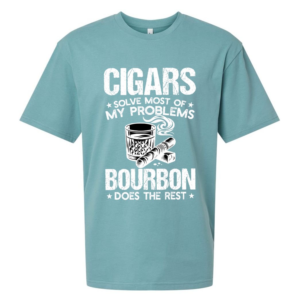 Cigars Solve Most Of My Problems Bourbon Does The Rest Sweatshirt Sueded Cloud Jersey T-Shirt