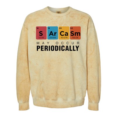 Chemistry Sarcasm May Occur Periodically Periodic Table Colorblast Crewneck Sweatshirt