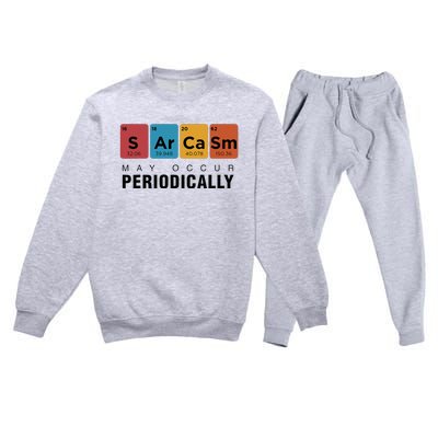 Chemistry Sarcasm May Occur Periodically Periodic Table Premium Crewneck Sweatsuit Set