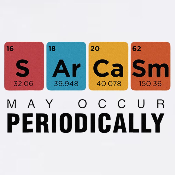 Chemistry Sarcasm May Occur Periodically Periodic Table Cooling Performance Crew T-Shirt