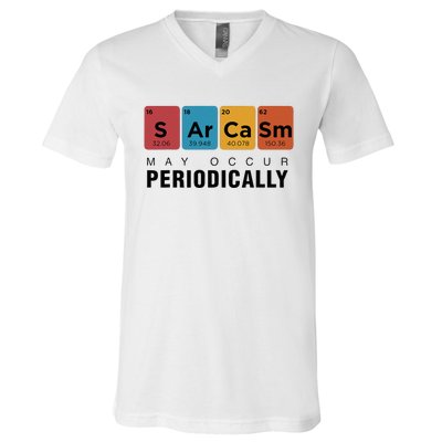 Chemistry Sarcasm May Occur Periodically Periodic Table V-Neck T-Shirt