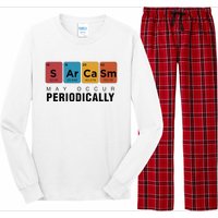 Chemistry Sarcasm May Occur Periodically Periodic Table Long Sleeve Pajama Set