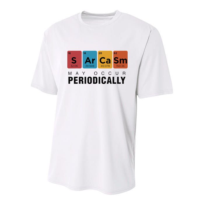 Chemistry Sarcasm May Occur Periodically Periodic Table Youth Performance Sprint T-Shirt