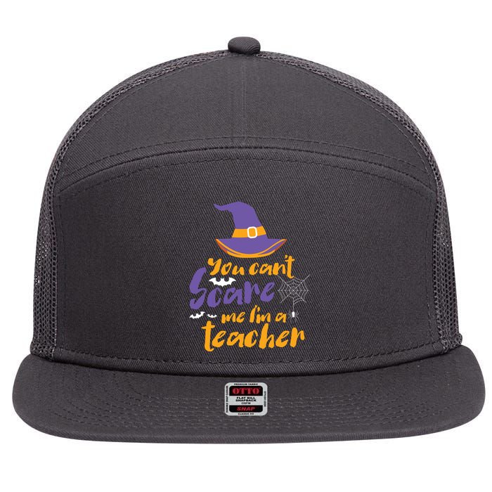 Cant Scare Me Im A Teacher Spooky Witch Halloween 7 Panel Mesh Trucker Snapback Hat