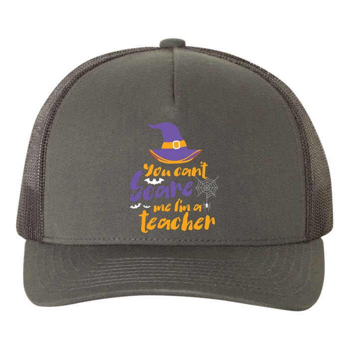 Cant Scare Me Im A Teacher Spooky Witch Halloween Yupoong Adult 5-Panel Trucker Hat