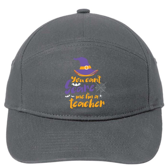 Cant Scare Me Im A Teacher Spooky Witch Halloween 7-Panel Snapback Hat