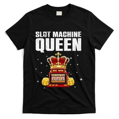 Cool Slot Machine Queen for Casino Gambler T-Shirt