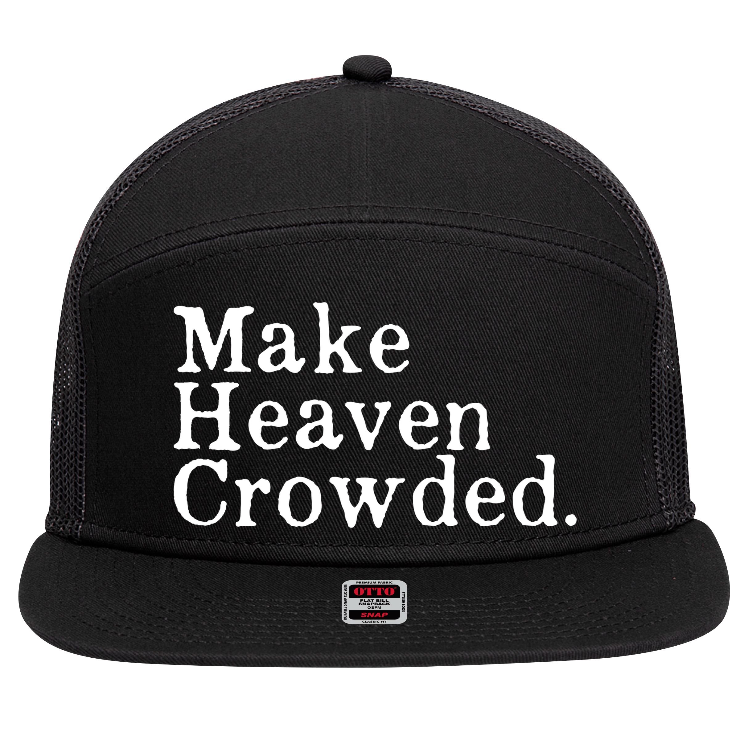 Christian Streetwear Make Heaven Crowded 7 Panel Mesh Trucker Snapback Hat