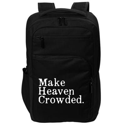 Christian Streetwear Make Heaven Crowded Impact Tech Backpack