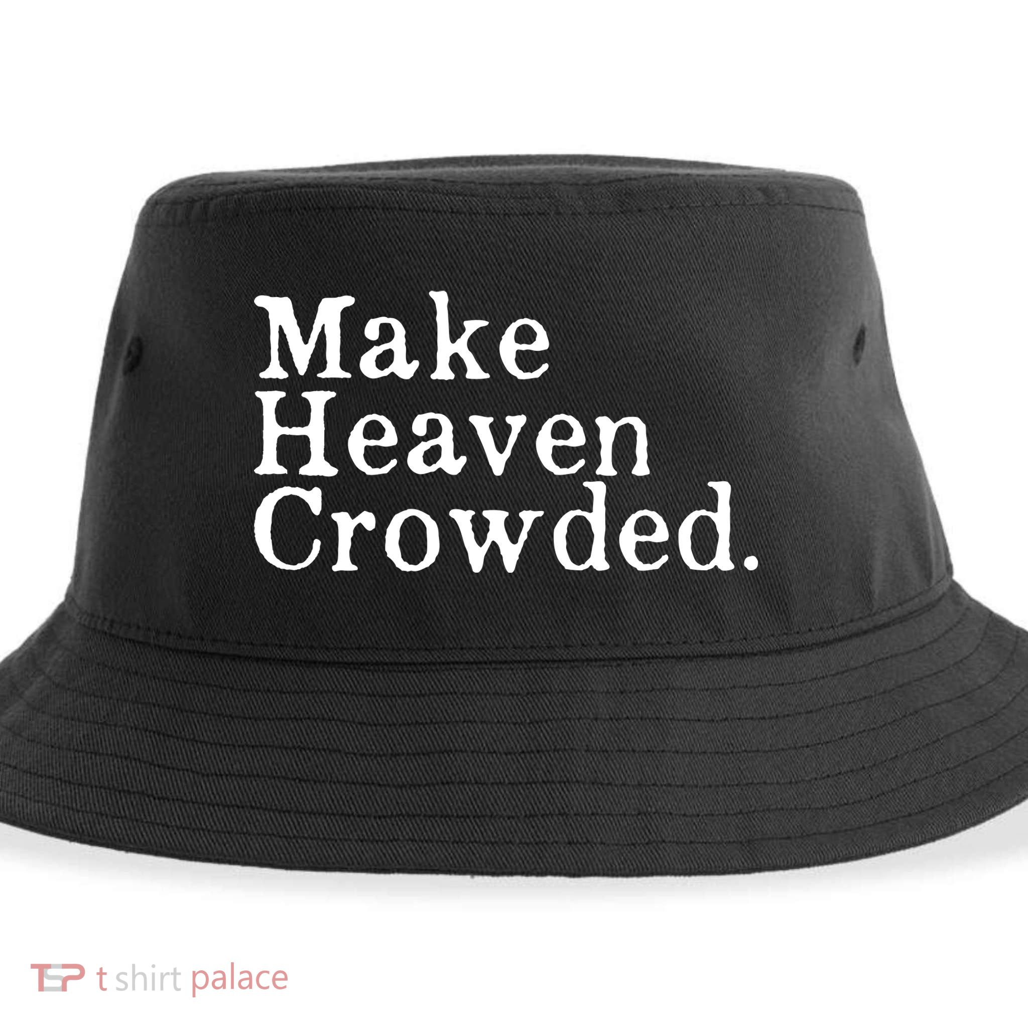 Christian Streetwear Make Heaven Crowded Sustainable Bucket Hat