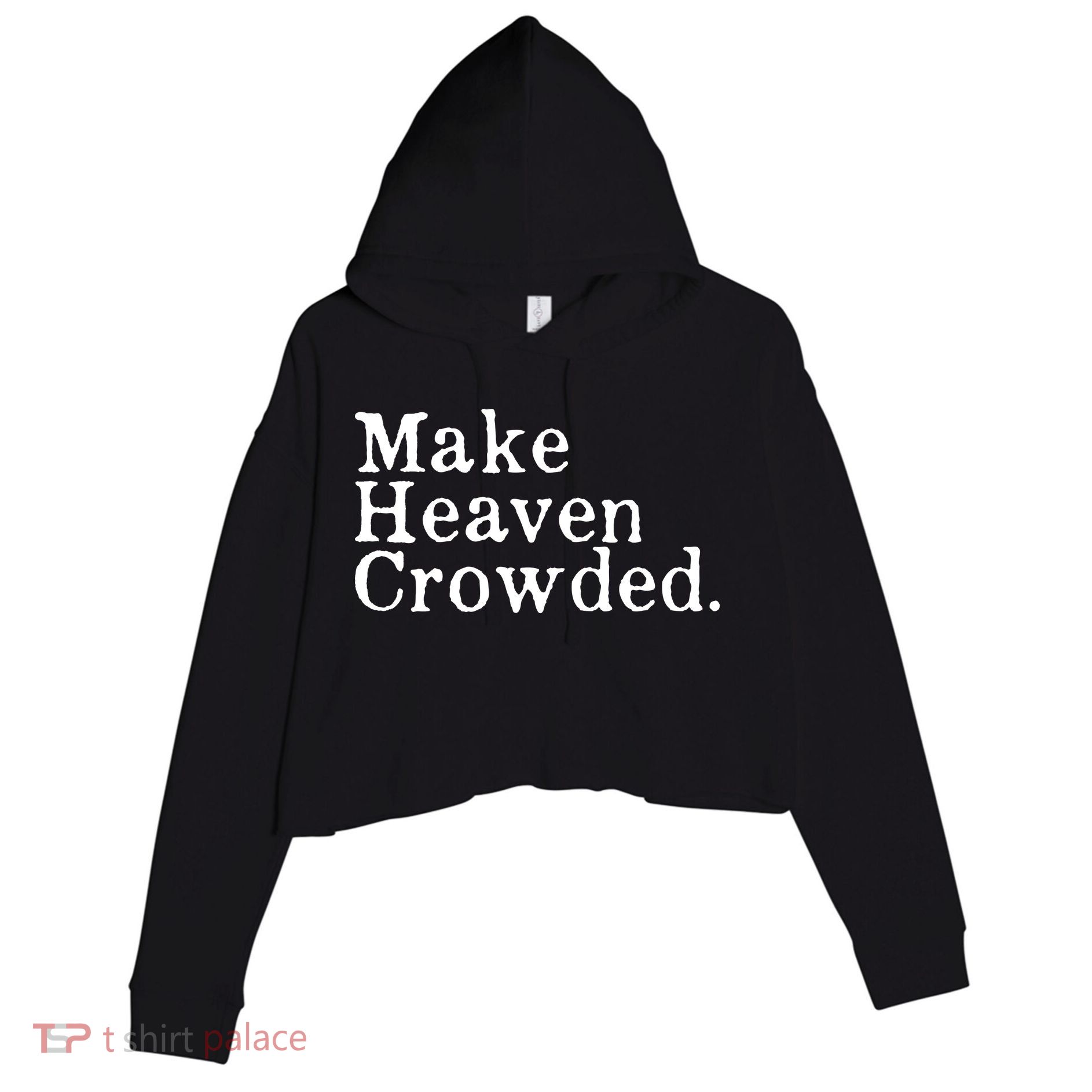 Christian Streetwear Make Heaven Crowded Crop Fleece Hoodie