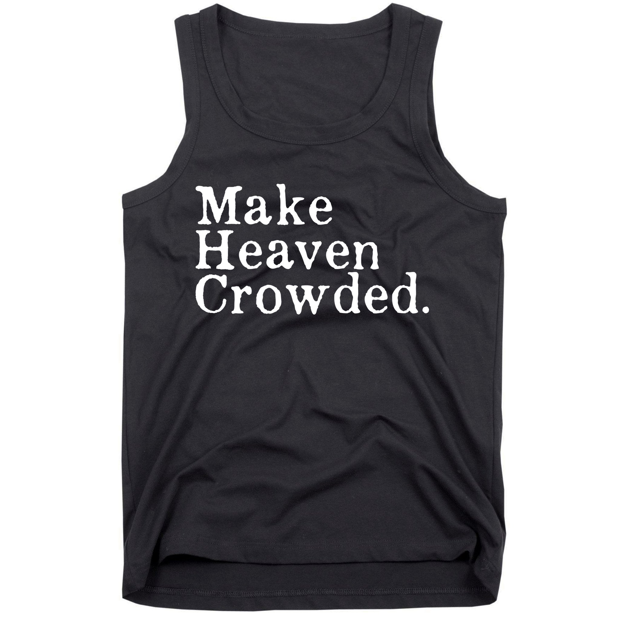 Christian Streetwear Make Heaven Crowded Tank Top
