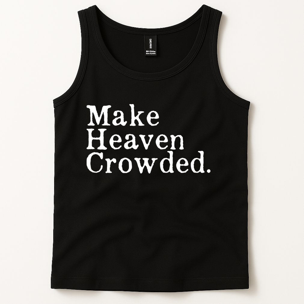 Christian Streetwear Make Heaven Crowded Tank Top