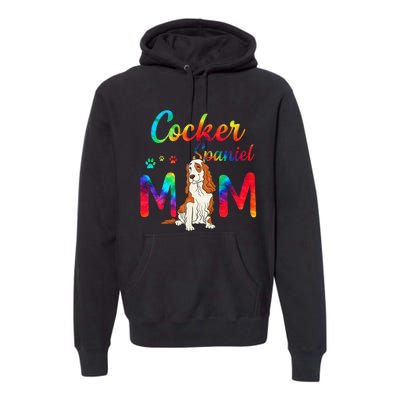 Cocker Spaniel Mom Tie Dye Dog Mom Mothers Day Premium Hoodie