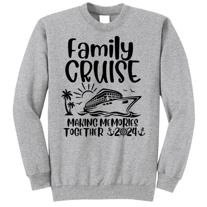 Cruise Squad Making Memories Together 2024 With Sun Tree Ship Anchors Tall Sweatshirt