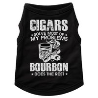 Cigars Solve Most Of My Problems Bourbon Does The Rest Doggie Tank