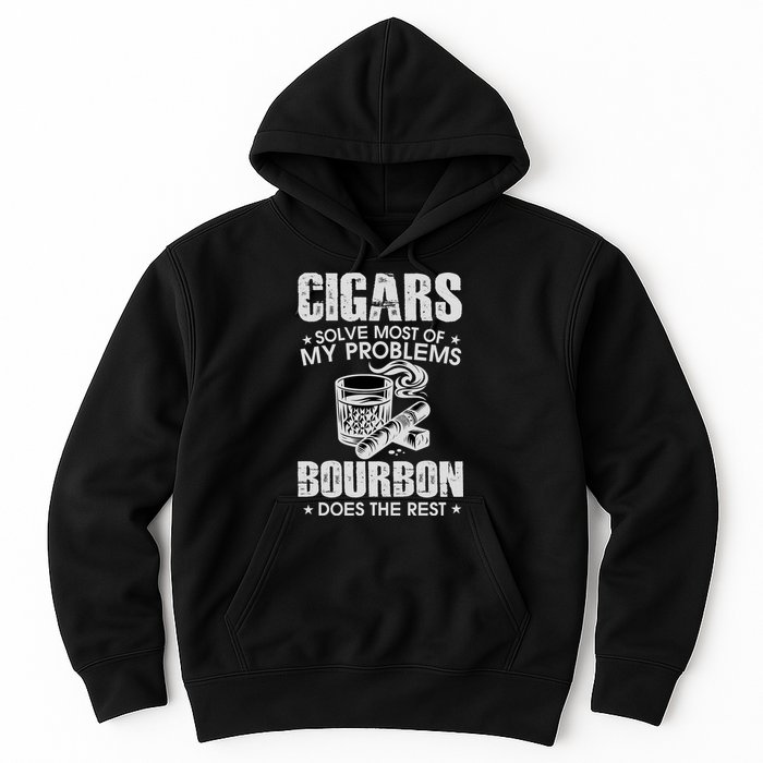 Cigars Solve Most Of My Problems Bourbon Does The Rest Hoodie
