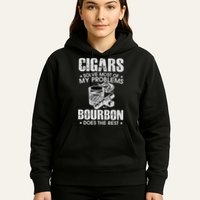 Cigars Solve Most Of My Problems Bourbon Does The Rest Hoodie