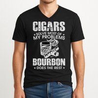 Cigars Solve Most Of My Problems Bourbon Does The Rest V-Neck T-Shirt