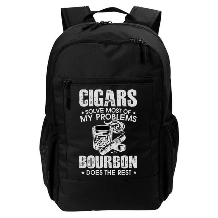 Cigars Solve Most Of My Problems Bourbon Does The Rest Daily Commute Backpack