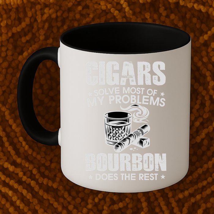 Cigars Solve Most Of My Problems Bourbon Does The Rest Mug