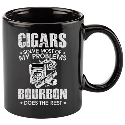 Cigars Solve Most Of My Problems Bourbon Does The Rest 11oz C Handle Ceramic Mug