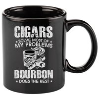 Cigars Solve Most Of My Problems Bourbon Does The Rest 11oz C Handle Ceramic Mug
