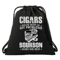 Cigars Solve Most Of My Problems Bourbon Does The Rest Drawstring Bag