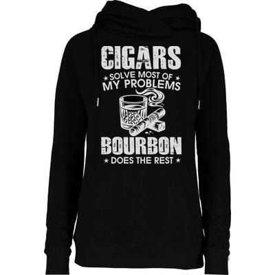 Cigars Solve Most Of My Problems Bourbon Does The Rest Womens Funnel Neck Pullover Hood