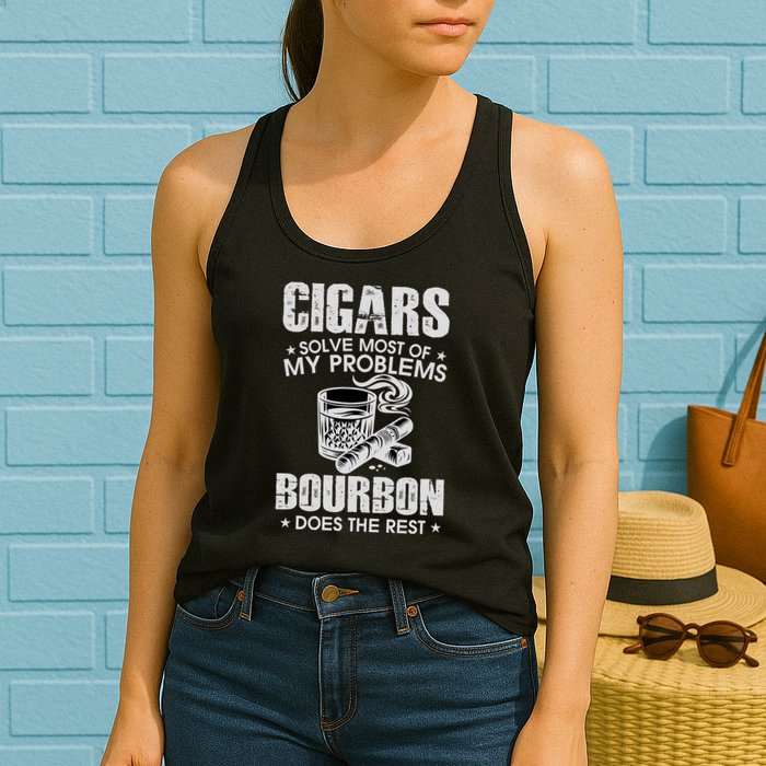 Cigars Solve Most Of My Problems Bourbon Does The Rest Womens Tank Top