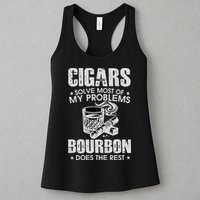 Cigars Solve Most Of My Problems Bourbon Does The Rest Womens Tank Top