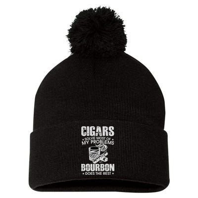 Cigars Solve Most Of My Problems Bourbon Does The Rest Pom Pom 12in Knit Beanie