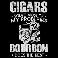 Cigars Solve Most Of My Problems Bourbon Does The Rest Toddler Sweatshirt
