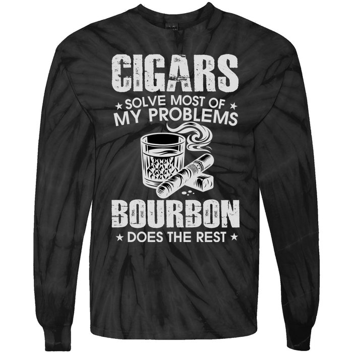 Cigars Solve Most Of My Problems Bourbon Does The Rest Tie-Dye Long Sleeve Shirt