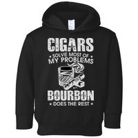 Cigars Solve Most Of My Problems Bourbon Does The Rest Toddler Hoodie