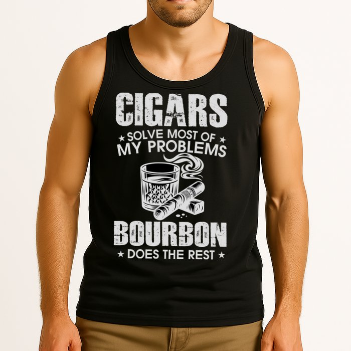 Cigars Solve Most Of My Problems Bourbon Does The Rest Tank Top