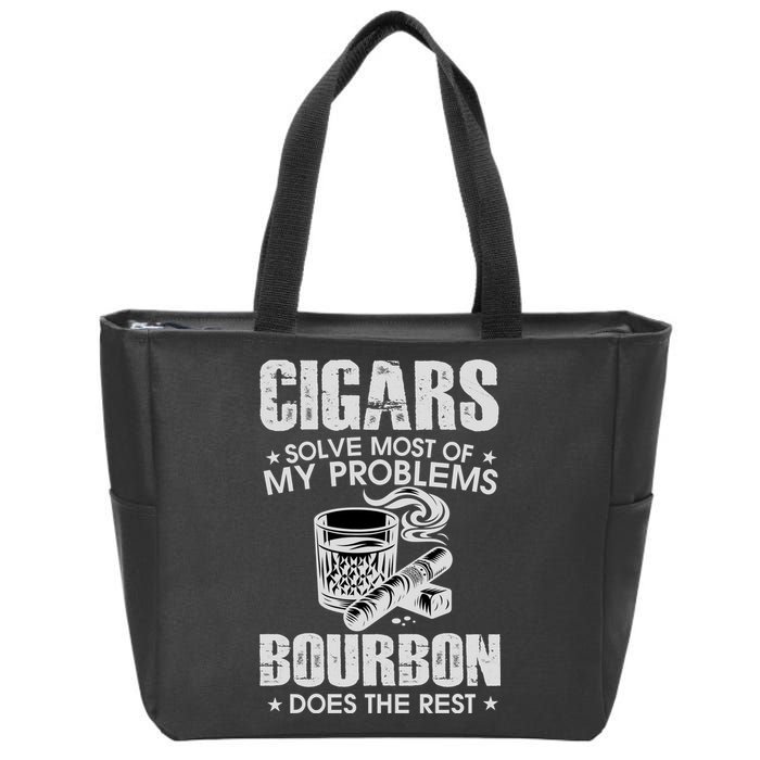 Cigars Solve Most Of My Problems Bourbon Does The Rest Zip Tote Bag