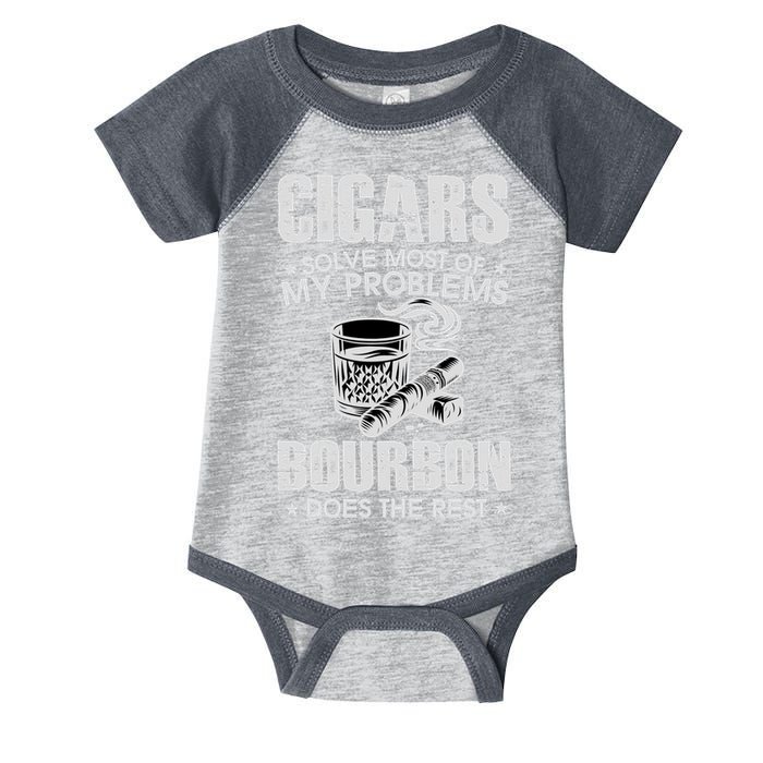 Cigars Solve Most Of My Problems Bourbon Does The Rest Infant Baby Jersey Bodysuit