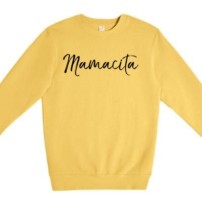 Cute Spanish Mothers Day Gift En Español Quote Mamacita Gift Premium Crewneck Sweatshirt