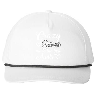 Crazy Sisters Make Best Aunts Auntie Mothers Day Funny Gift Great Gift Snapback Five-Panel Rope Hat