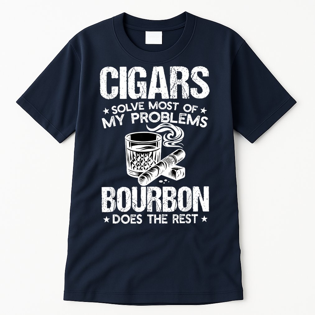 Cigars Solve Most Of My Problems Bourbon Does The Rest Tall T-Shirt