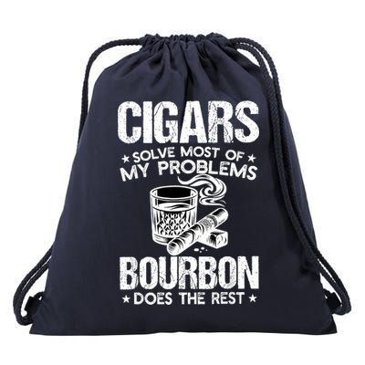 Cigars Solve Most Of My Problems Bourbon Does The Rest Drawstring Bag