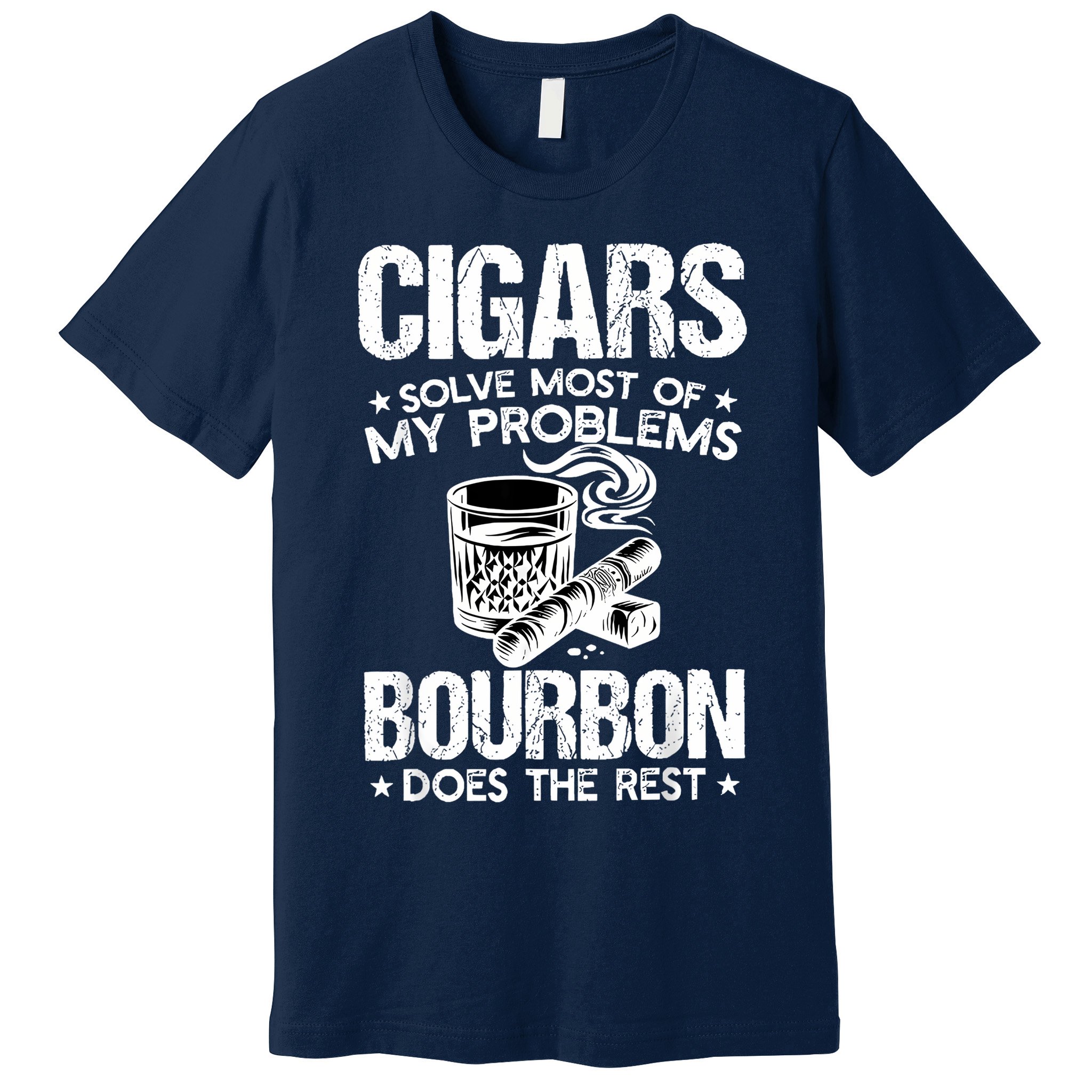 Cigars Solve Most Of My Problems Bourbon Does The Rest Premium T-Shirt