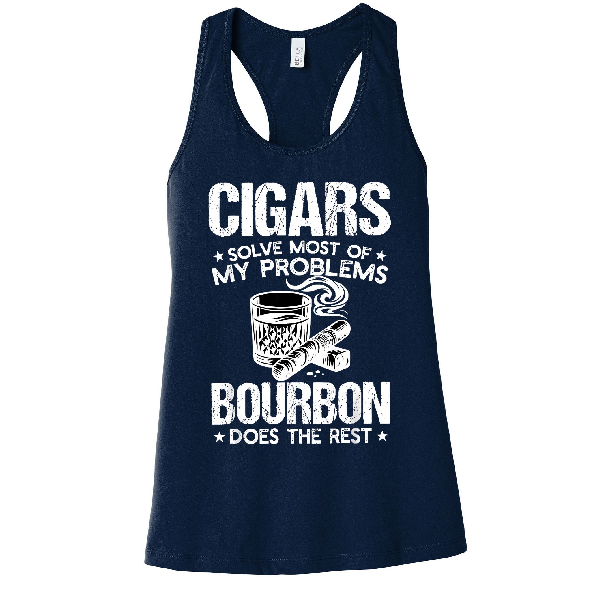 Cigars Solve Most Of My Problems Bourbon Does The Rest Womens Tank Top