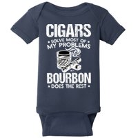 Cigars Solve Most Of My Problems Bourbon Does The Rest Baby Bodysuit