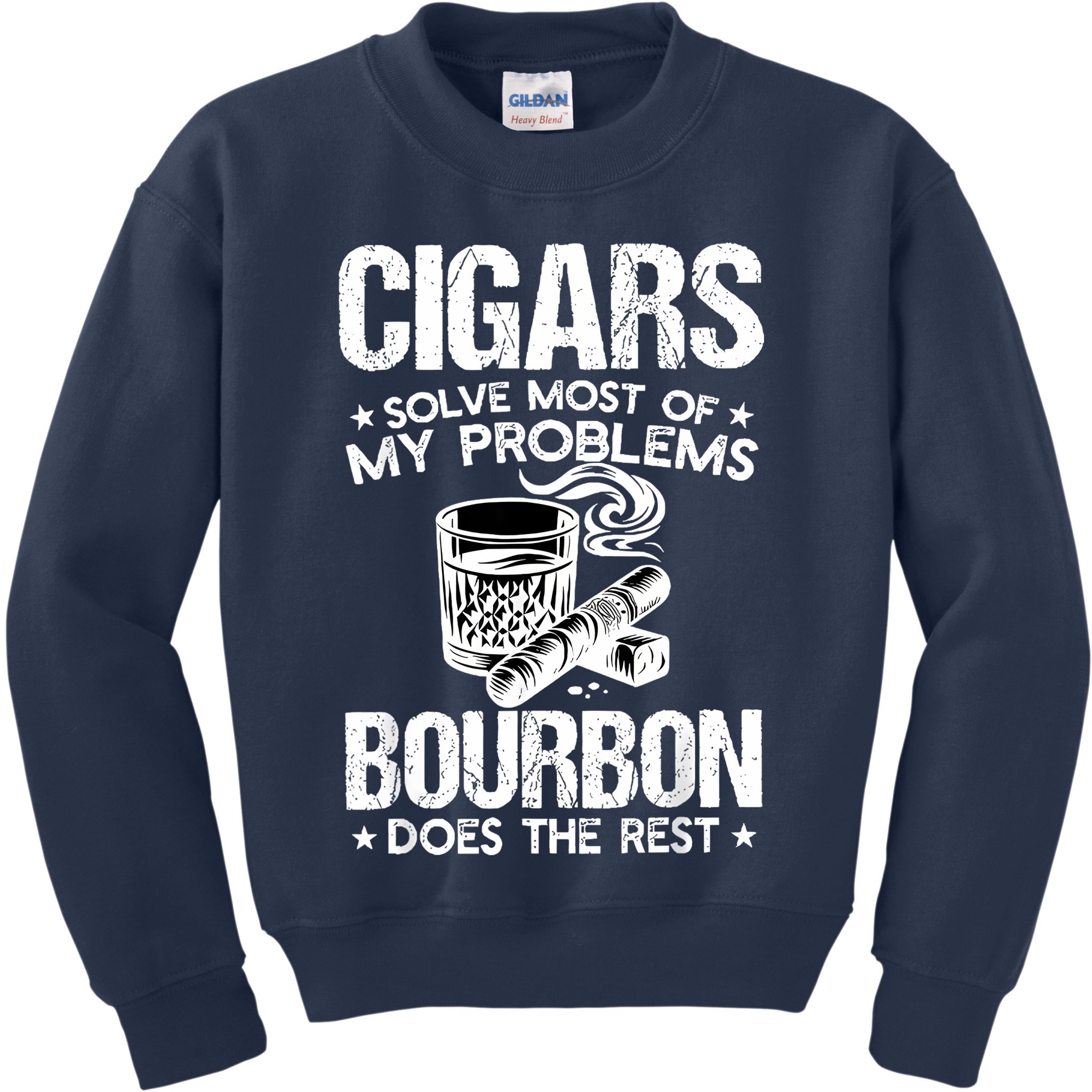 Cigars Solve Most Of My Problems Bourbon Does The Rest Kids Sweatshirt