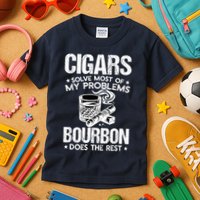 Cigars Solve Most Of My Problems Bourbon Does The Rest Kids T-Shirt