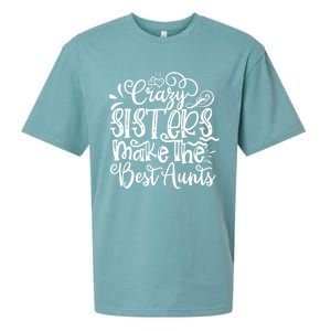 Crazy Sisters Make The Best Aunts Auntie Gift Sueded Cloud Jersey T-Shirt